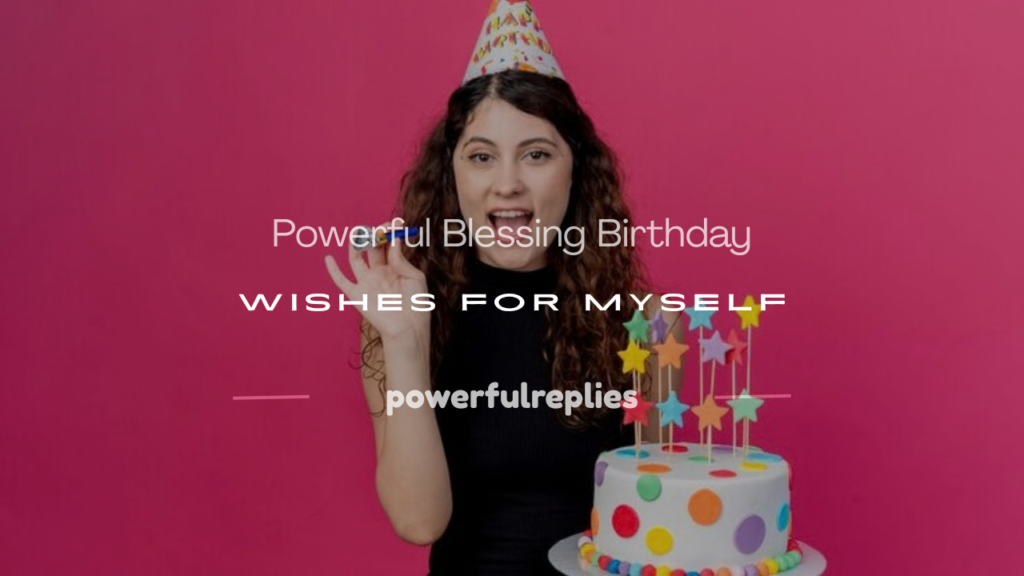 blessing birthday wishes for myself