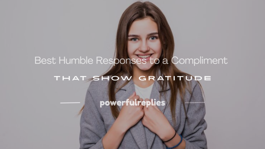 humble responses to a compliment