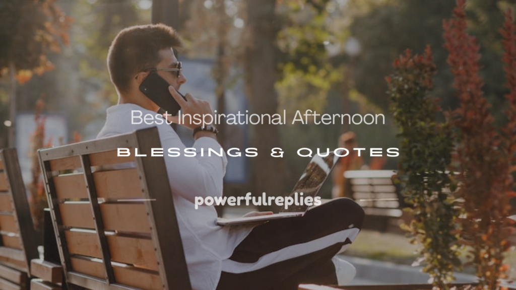 blessing inspirational afternoon quotes