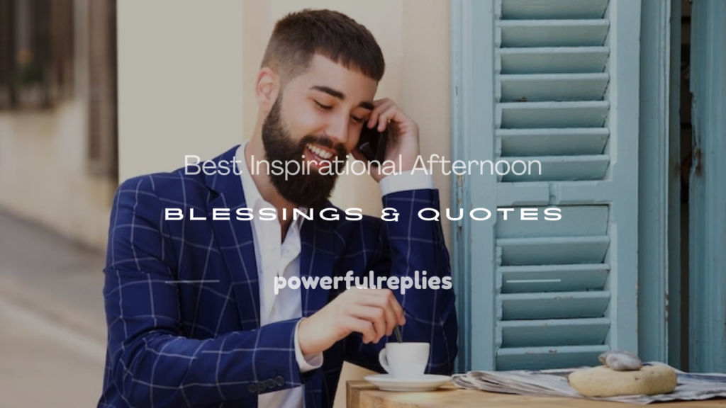 blessing inspirational afternoon quotes