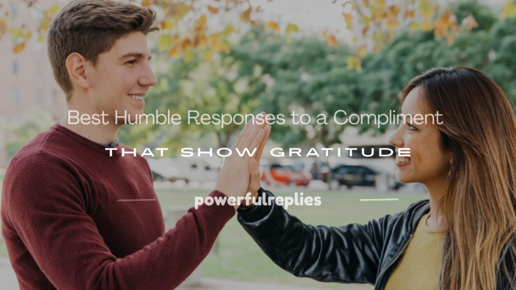 humble responses to a compliment