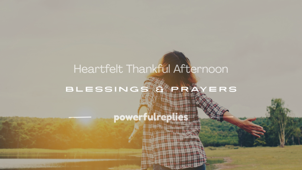 thankful afternoon blessings