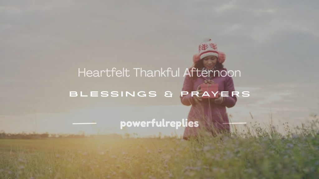 thankful afternoon blessings