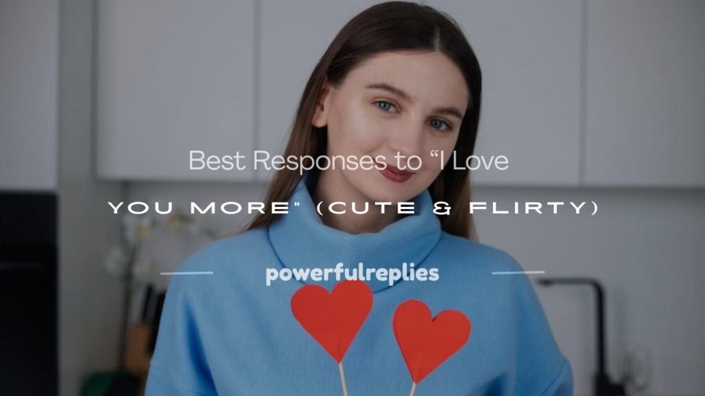 responses to i love you more