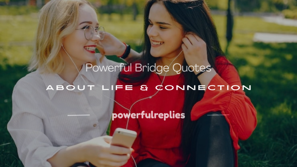 bridge quotes