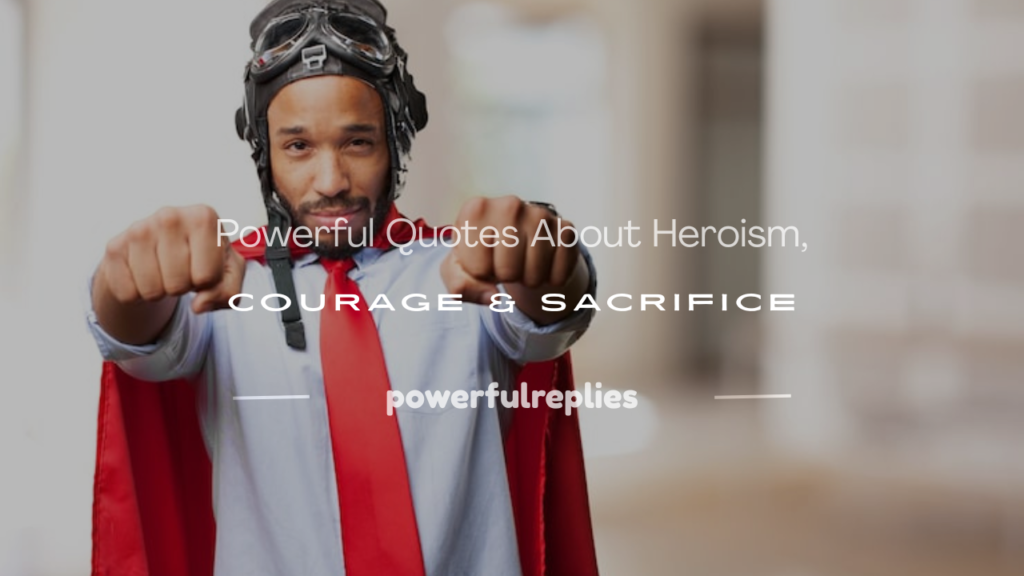 quotes about heroism